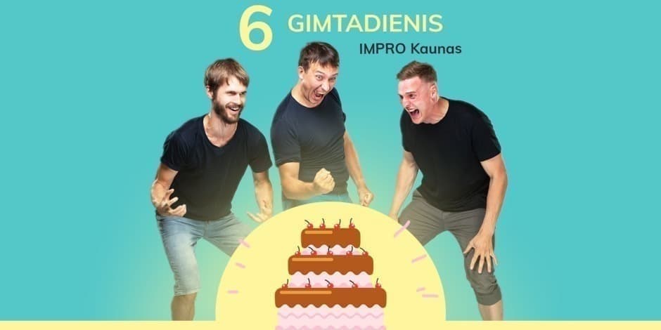 „Impro Kaunas“ 6 gimtadienio šventė