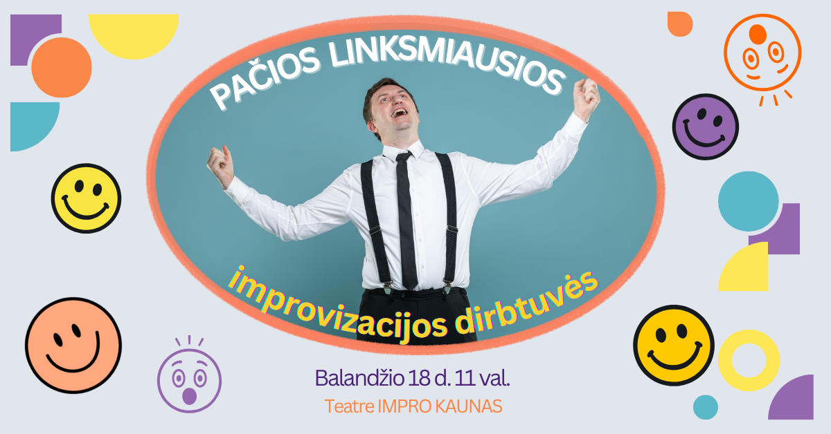 !Atšauktas! Pačios linksmiausios improvizacijos dirbtuvės (Kaune)