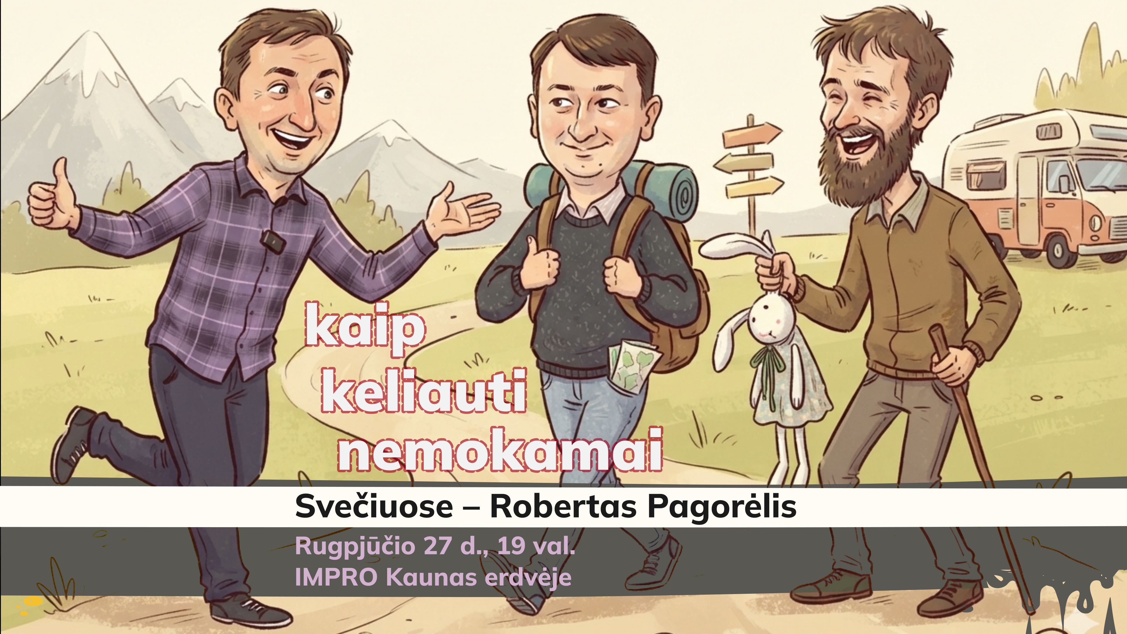Komedijos šou „Kaip keliauti nemokamai“ su Trim Protingais Vyrais ir R.Pogorėliu